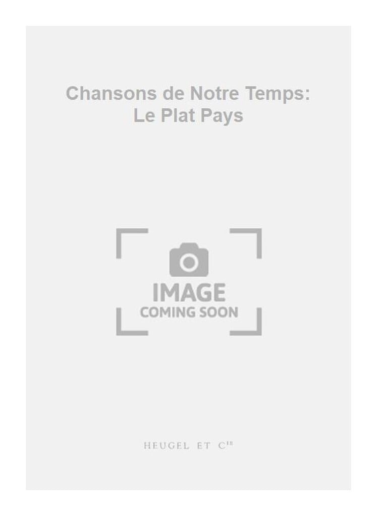 Chansons de Notre Temps - Le Plat Pays